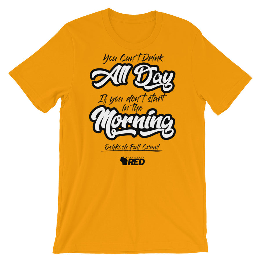 Oshkosh: Fall Pub Crawl - Start in the Morning T-Shirt