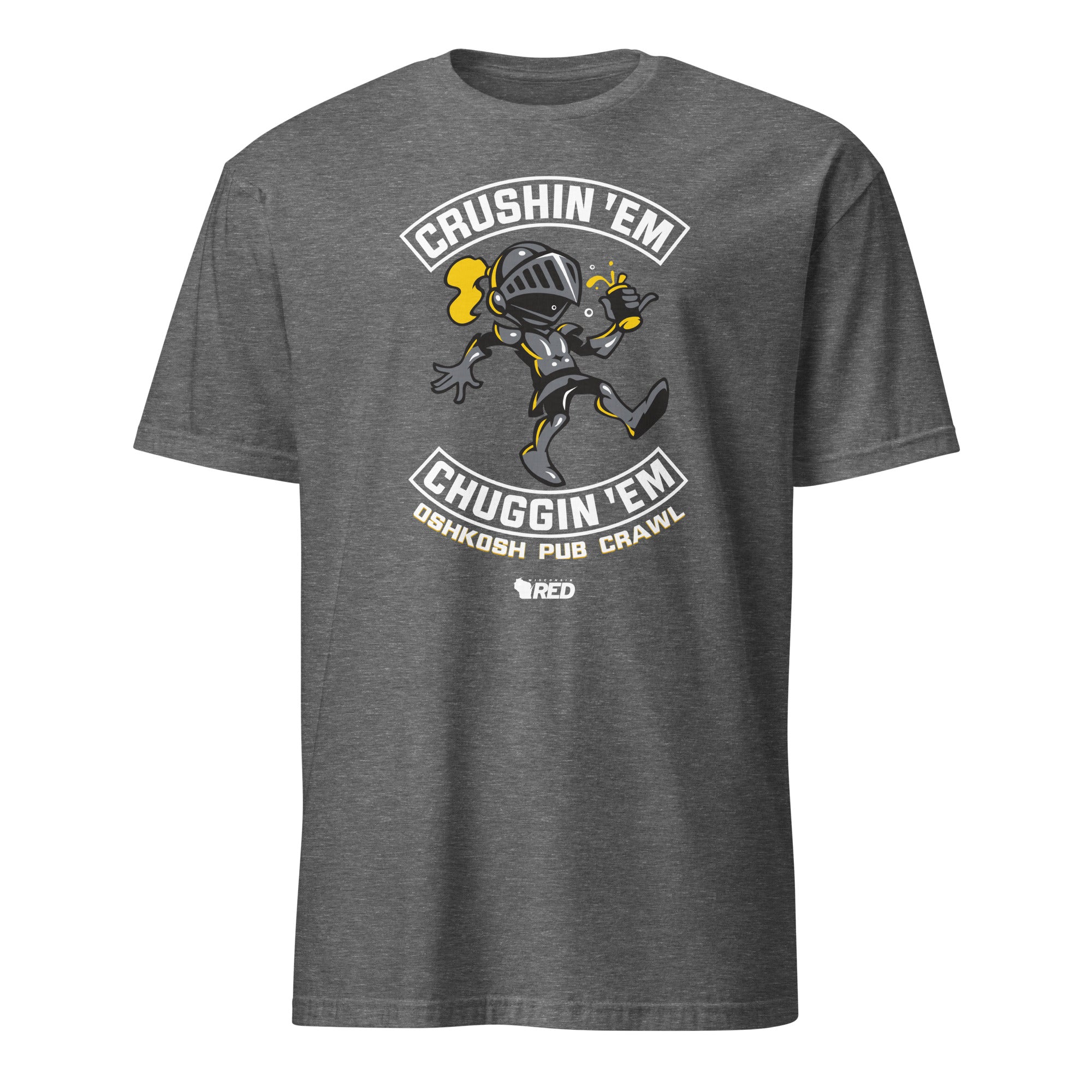 Oshkosh Pub Crawl: Crushin 'Em & Chuggin 'Em T-Shirt