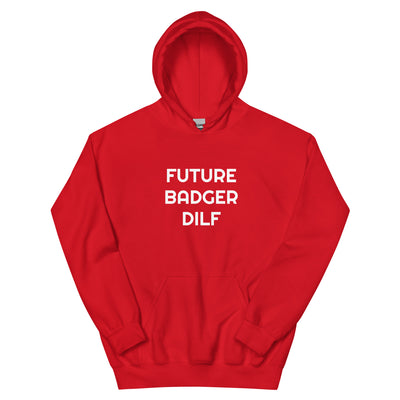 BNB: Future Badger DILF Hoodie