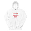 BNB: Future Badger DILF Hoodie