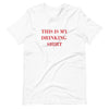 BNB: This is My Drinking T-Shirt