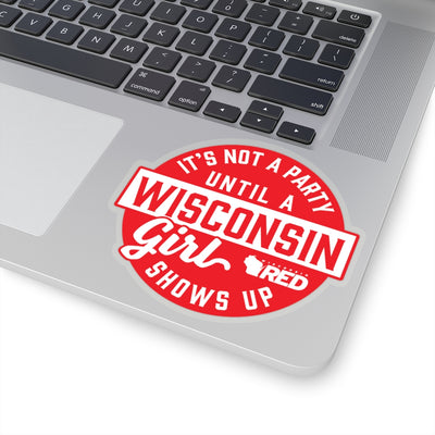 Wisconsin Girls ARE The Party Sticker