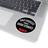 Bad Choices Make Good Stories Sticker