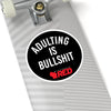 Adulting is Bullshit Sticker