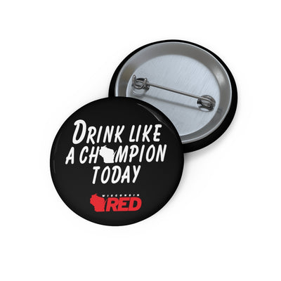 Drink Like A Champion Today Button