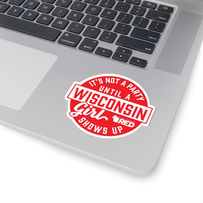 Wisconsin Girls ARE The Party Sticker