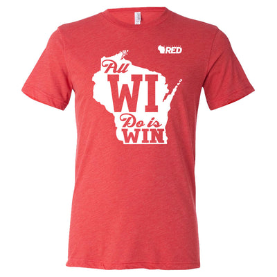 All WI Do is Win T-Shirt