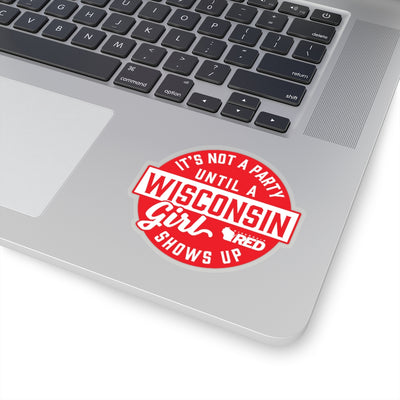 Wisconsin Girls ARE The Party Sticker