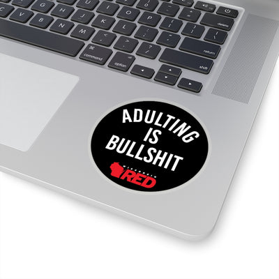 Adulting is Bullshit Sticker