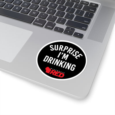 Surprise I'm Drinking Sticker