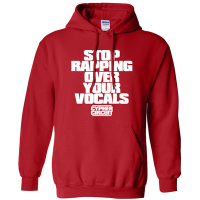 Cypher Circuit: Stop Rapping Hooded Sweatshirt