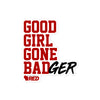 Good Girl Gone BADger Sticker