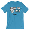 Eau Claire Homecoming - I'd Tap That T-Shirt