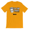 Stout: Homecoming - I'd Tap That T-Shirt