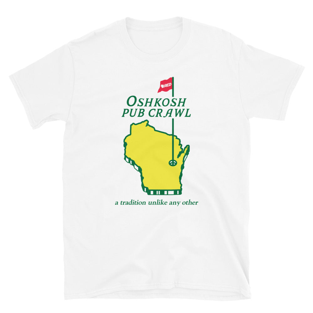Oshkosh Pub Crawl - Unlike Any Other T-Shirt