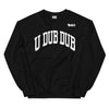 Whitewater: U Dub Dub Sweatshirt