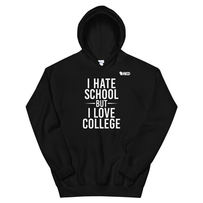 Hate School But Love College Hoodie