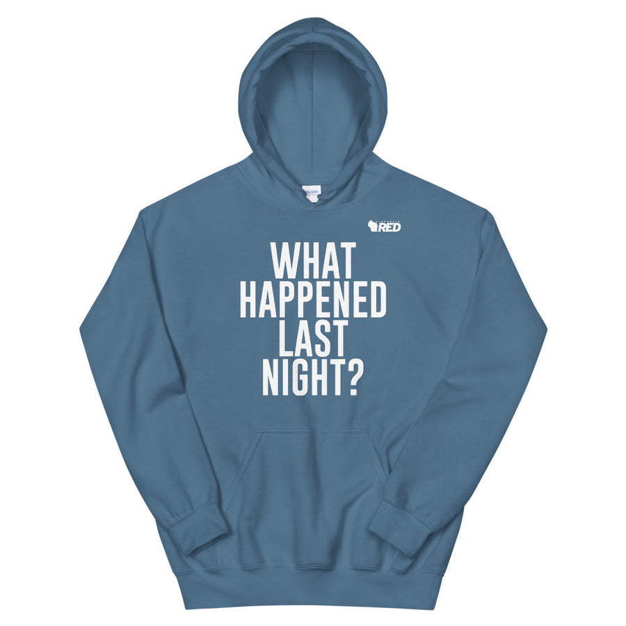 What Happened Last Night Hoodie