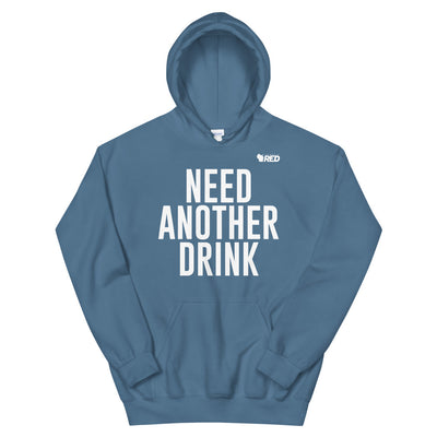 Need Another Drink Hoodie