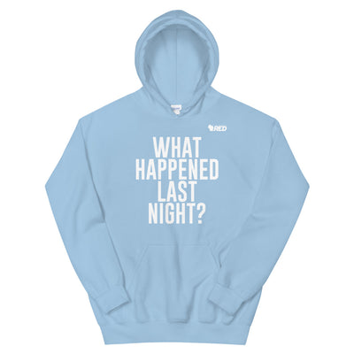 What Happened Last Night Hoodie