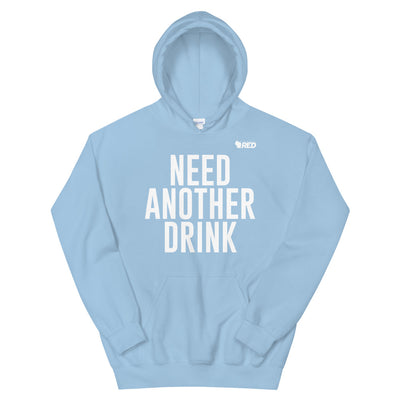 Need Another Drink Hoodie