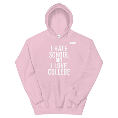 Hate School But Love College Hoodie