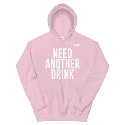 Need Another Drink Hoodie