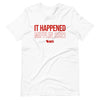 Madison: Mifflin 2021 - It Happened T-Shirt